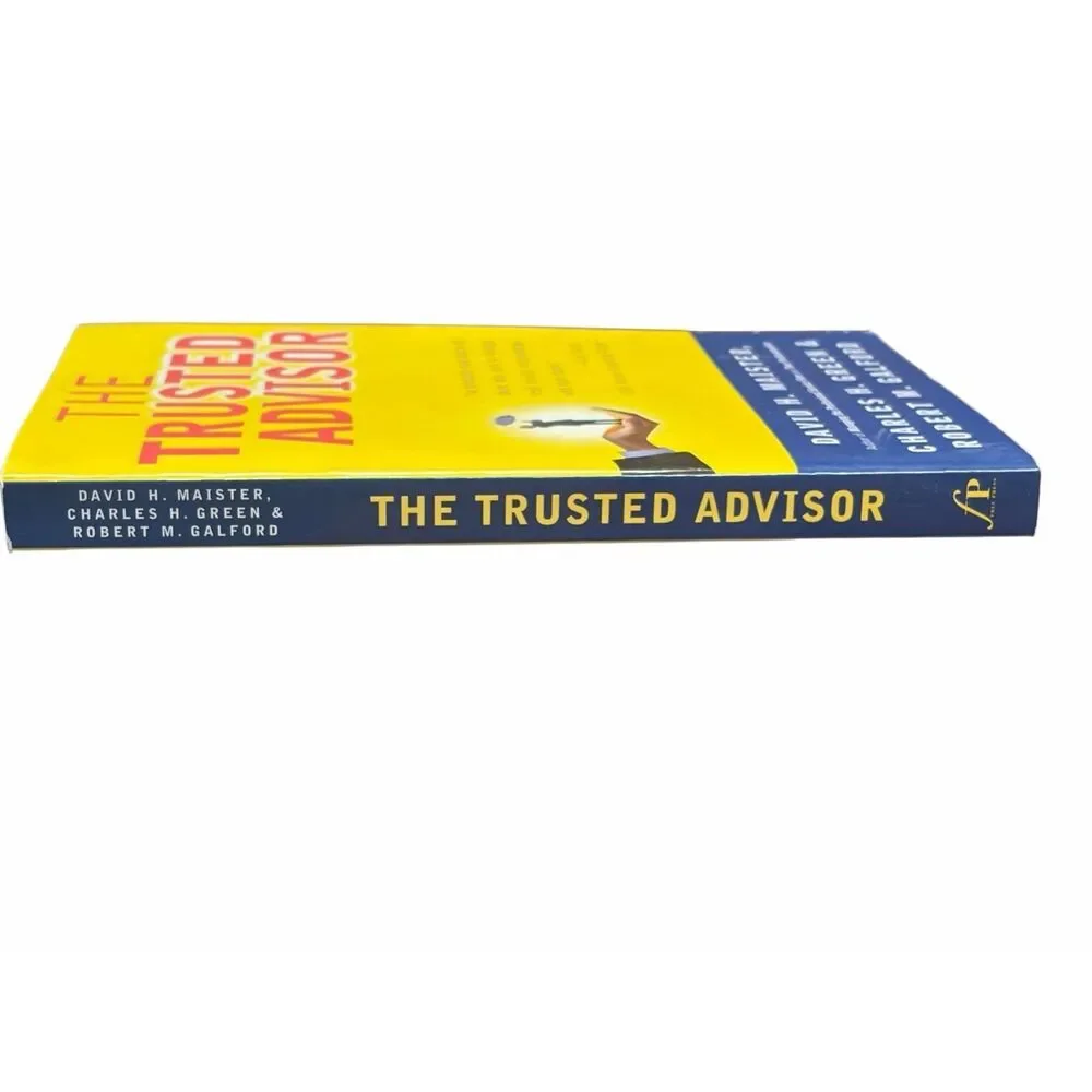 Book - The Trusted Advisor by David H Maister, Charles H Green, Robert M Galford
